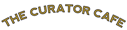 The Curator Cafe